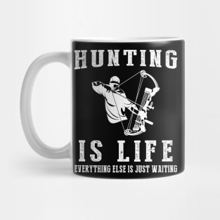 Hunting is Life: Where Waiting Takes Aim! Mug